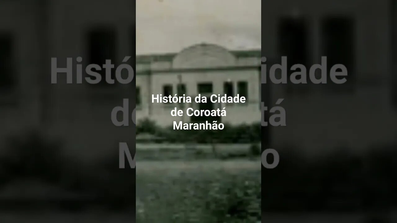 História da Cidade de Coroatá Maranhão