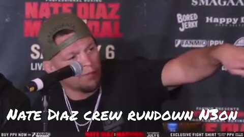 Nate Diaz crew run N3on out of the event for trying to troll