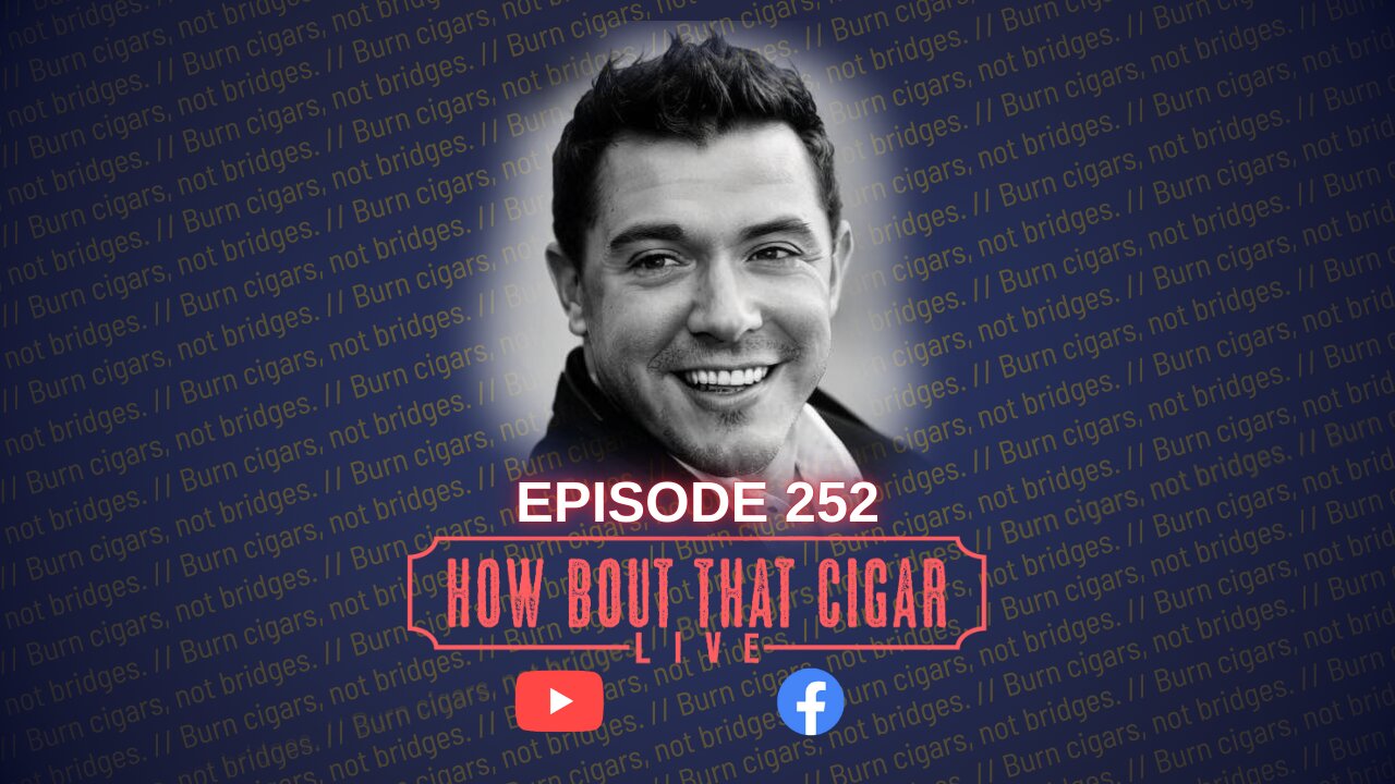 HBTC Live Episode 252 with special guest Kyle Willis from Cigarketing