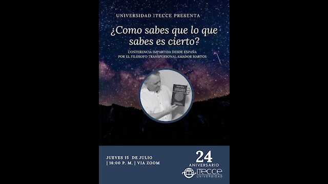 15/07/2021: PONENCIA: ¿CÓMO SABES QUE LO QUE SABES ES CIERTO?