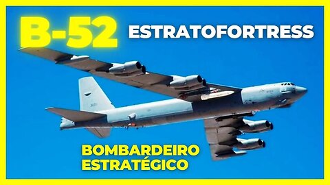 O Poderoso B-52 Stratofortress - The Mighty B 52 Stratofortress #avião #aviação