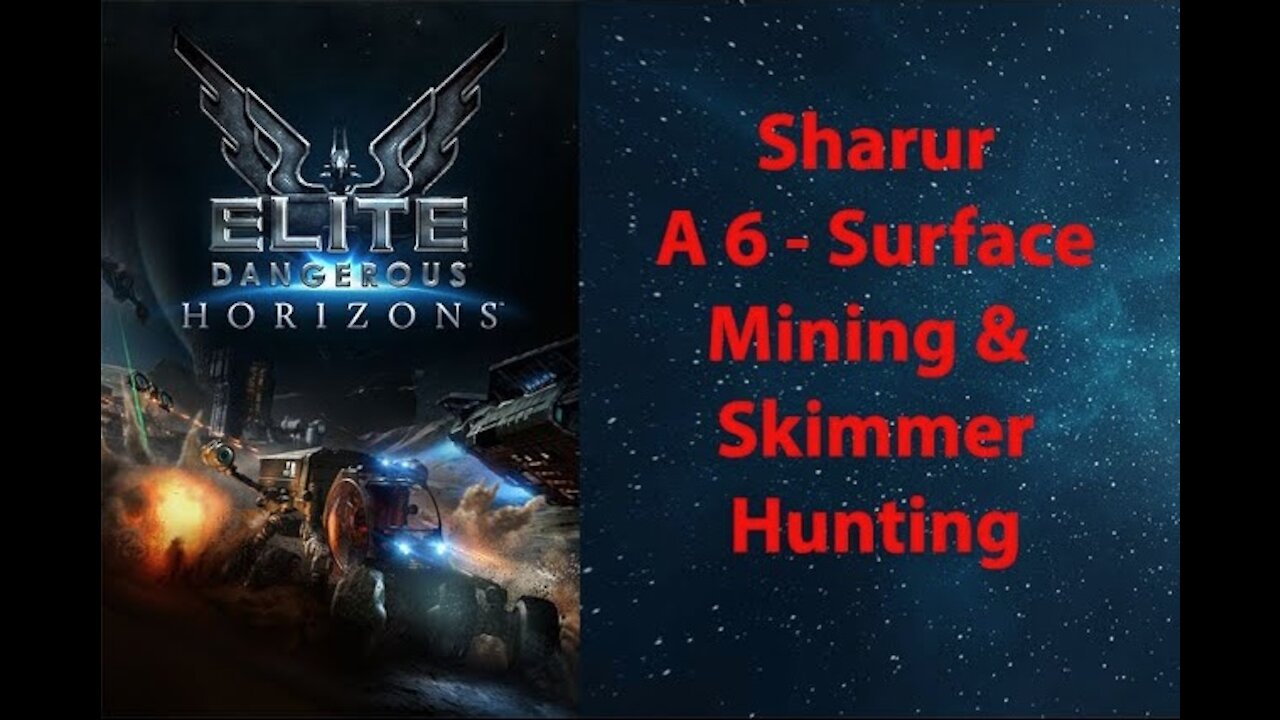 Elite Dangerous: Permit - Sharur - A 6 - Surface Mining & Skimmer Hunting - [00157]