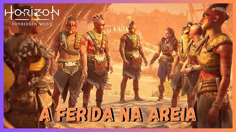 A FERIDA NA AREIA - Horizon Forbidden West Legendado em Português