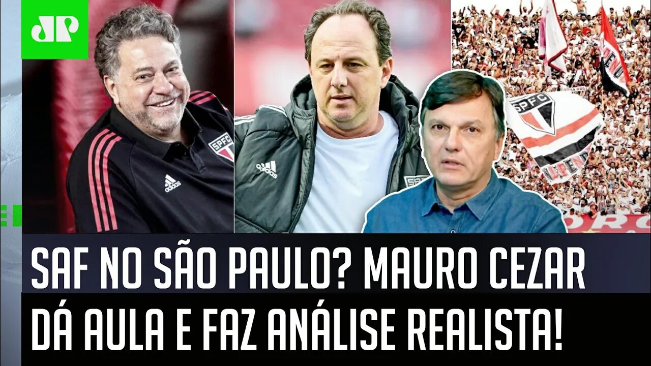 "O São Paulo virar SAF? Gente, NÃO HÁ..." Mauro Cezar DÁ AULA e faz a MELHOR ANÁLISE!