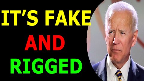 JOE BIDEN’S ELECTION “VICTORY” WAS FAKED AND RIGGED