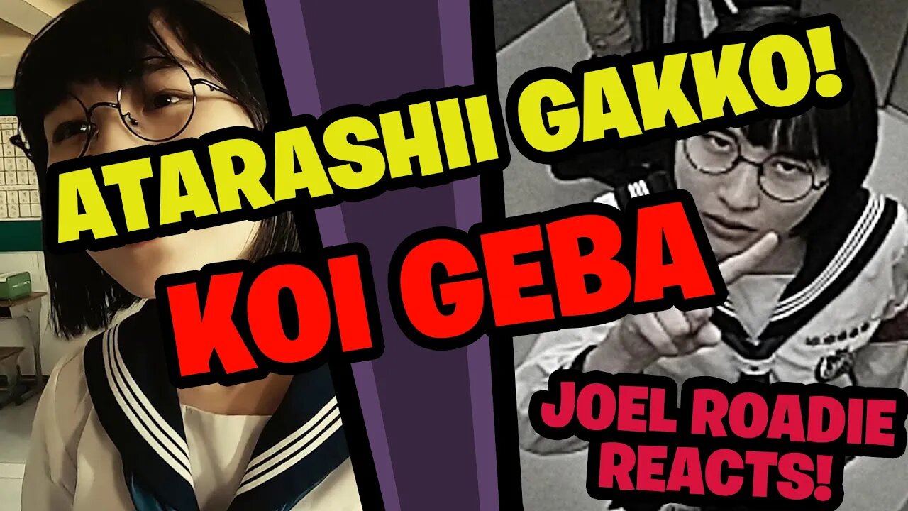 ATARASHII GAKKO! - New School Leaders "Koi Geba" - Roadie Reacts