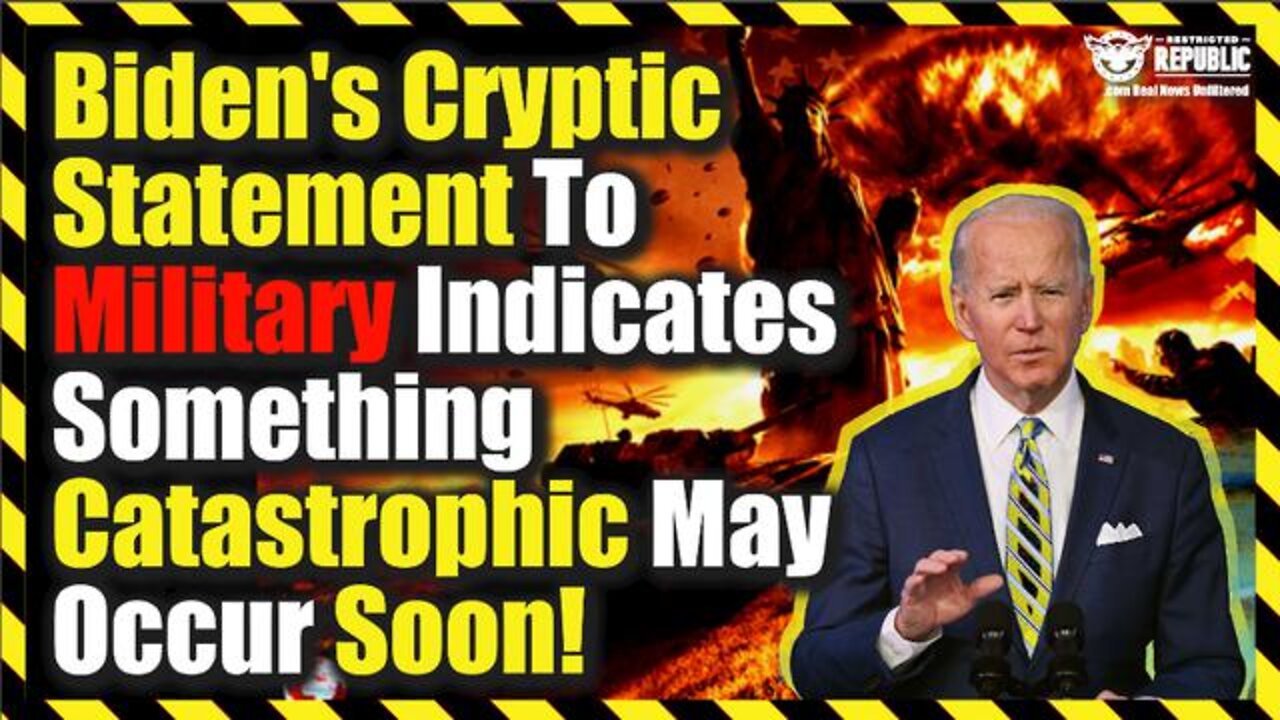 Boom! Bidens Cryptic Statement To Military Indicates Something Catastrophic May Occur Soon