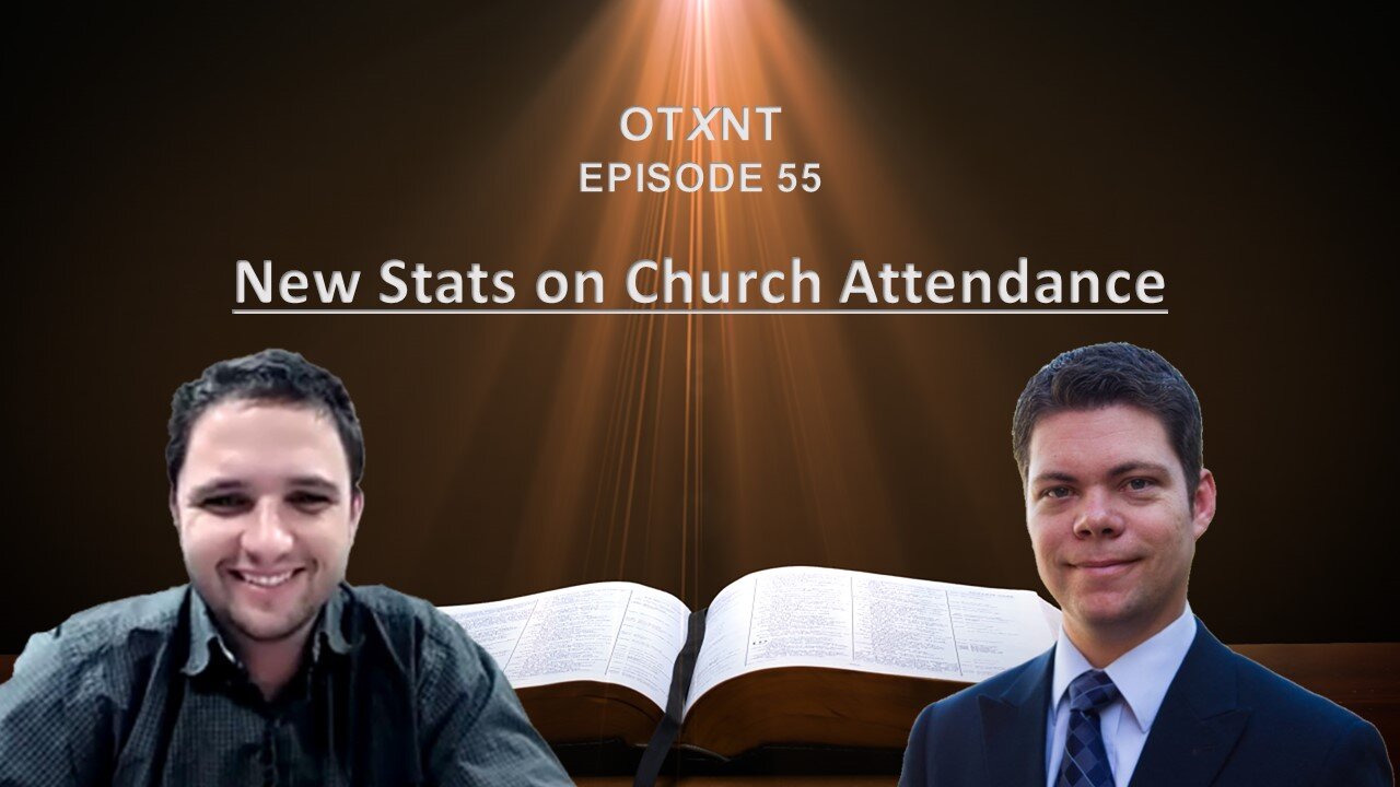 OTXNT 55: New Stats on Church Attendance