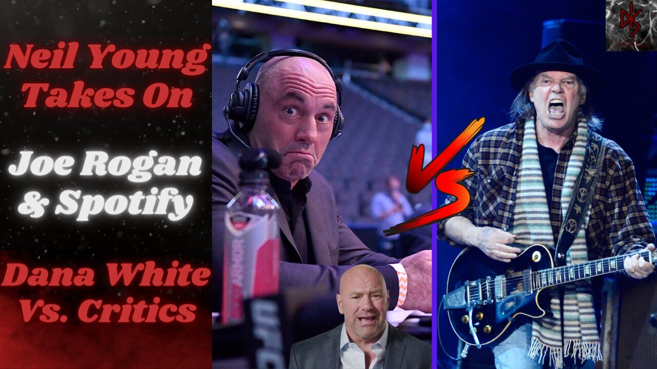 Neil Young Being an Omega Sped Over Joe Rogan as Dana White Blasts His Critics as "Whining Pu$$ies"