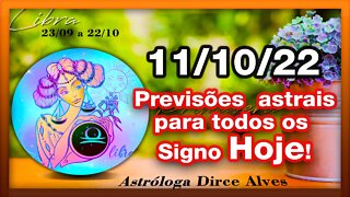 ♎ 𝐇𝐎𝐑Ó𝐒𝐂𝐎𝐏𝐎 𝐃𝐎 𝐃𝐈𝐀! [TERÇA] 11/1𝟎/𝟐𝟎𝟐𝟐 | 𝐓𝐎𝐃𝐎𝐒 𝐎𝐒 #𝐒𝐈𝐆𝐍𝐎𝐒 𝑷𝑹𝑬𝑽𝑰𝑺Õ𝑬𝑺 𝑨𝑺𝑻𝑹𝑨𝑰𝑺 | 𝑫𝒊𝒓𝒄𝒆 𝑨𝒍𝒗