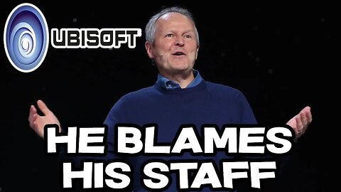 Ubisoft CEO Blames Everyone Else For Company's Failure