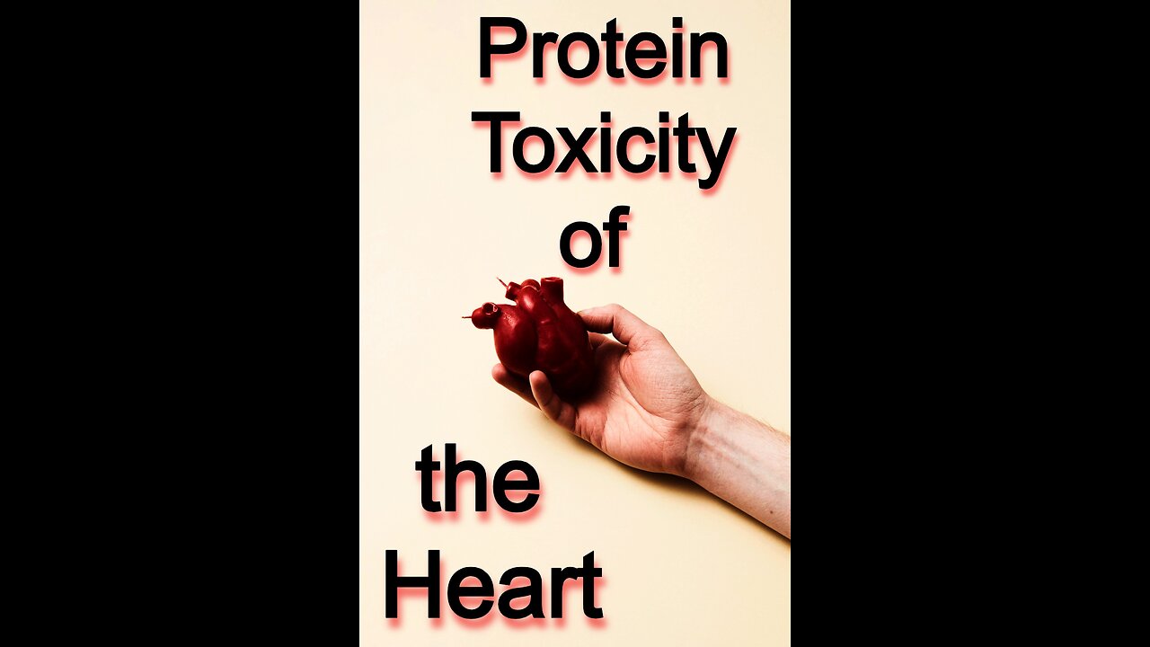 Protein toxicity of the Heart