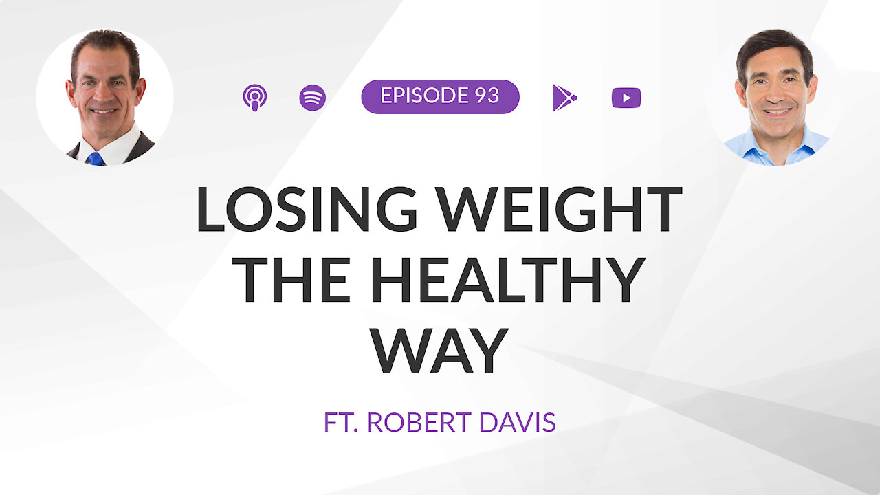 Ep 93: Losing Weight the Healthy Way ft. Robert Davis