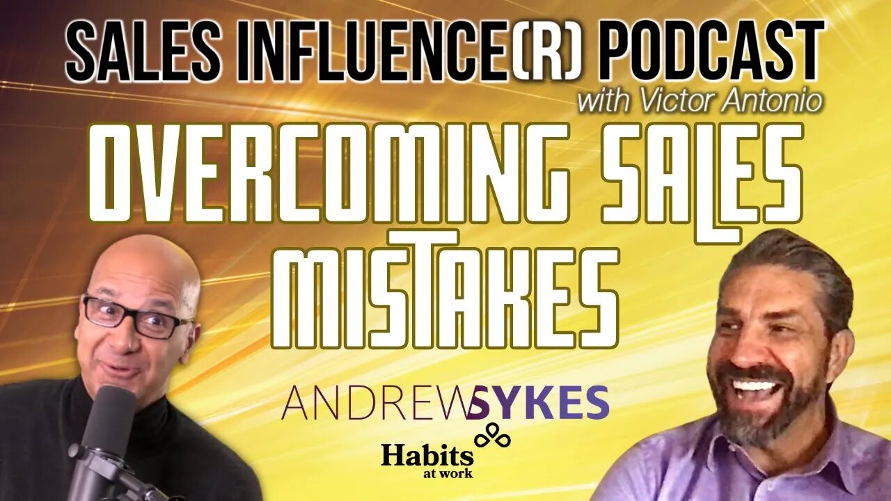 Overcoming Sales Mistakes with Andrew Sykes, Sales Influence (r)