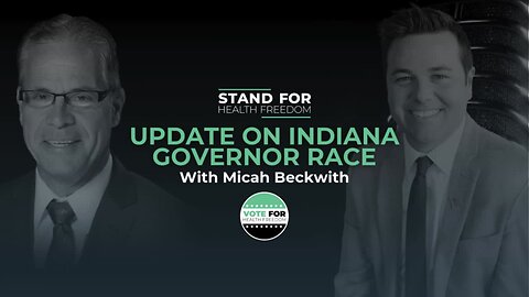 Update on Indiana Governor Race | Vote for Health Freedom