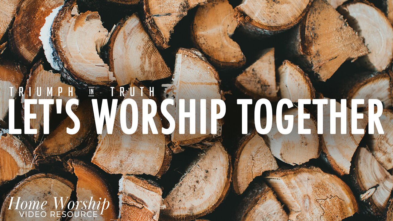 Home Worship Video Resource 103