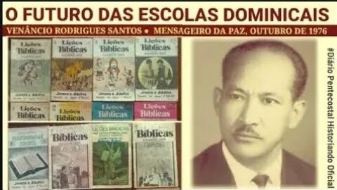 O FUTURO DAS NOSSAS ESCOLAS BÍBLICAS DOMINICAIS ● JORNAL MENSAGEIRO DA PAZ, OUTUBRO DE 1976