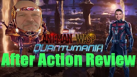 Ant Man and the Wasp Quantumania After Action Review