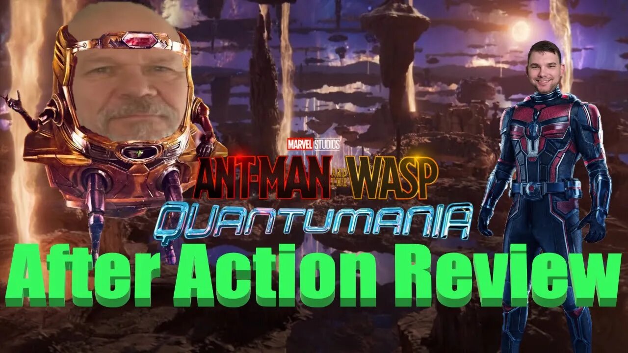 Ant Man and the Wasp Quantumania After Action Review