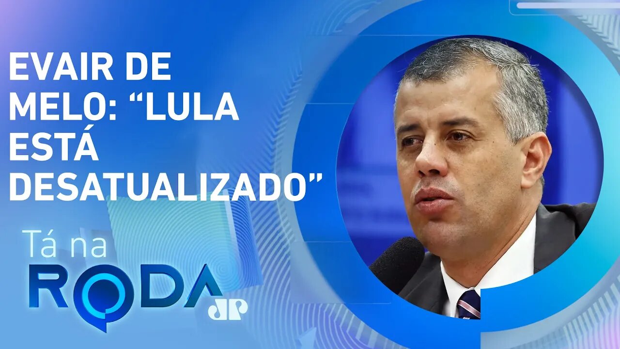 “Lula é refém da Janja, só faz o que ela manda”, crítica deputado Evair de Melo I TÁ NA RODA