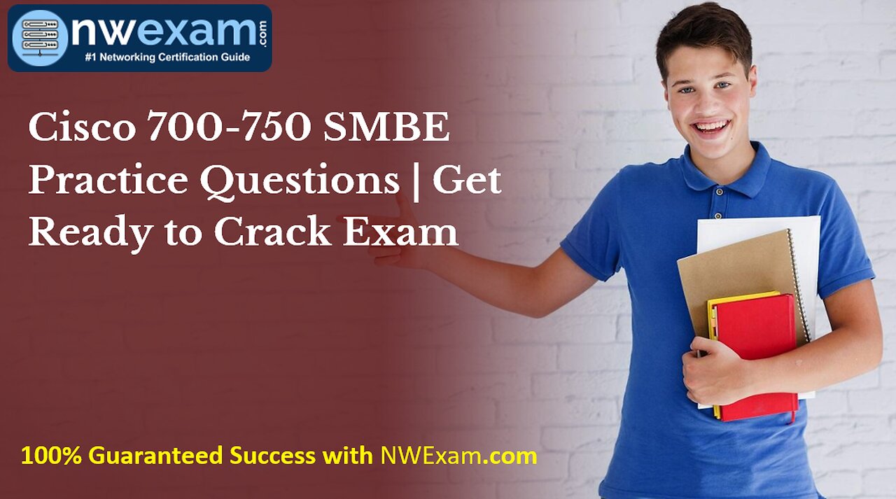 Cisco 700-750 SMBE Practice Questions | Get Ready to Crack Exam