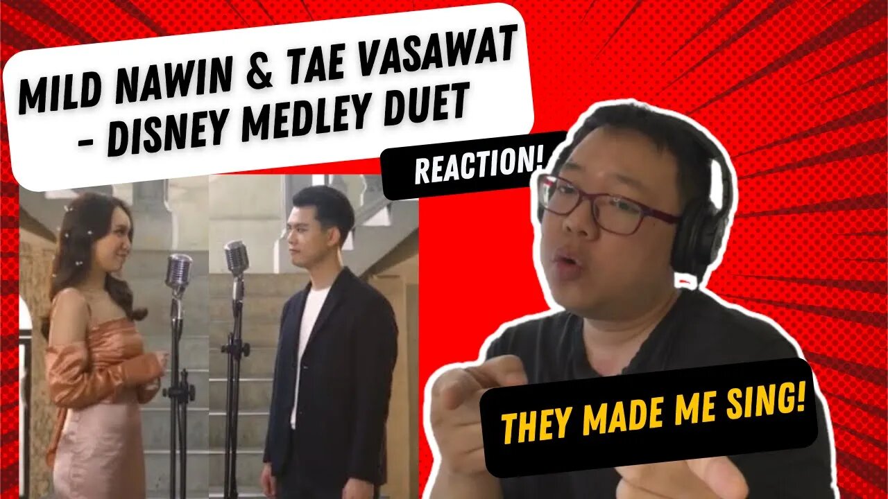 Mild Nawin and Tae Vasawat Disney Medley reaction