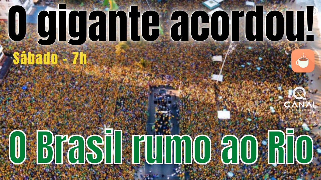 21/abr - O Brasil rumo ao Rio