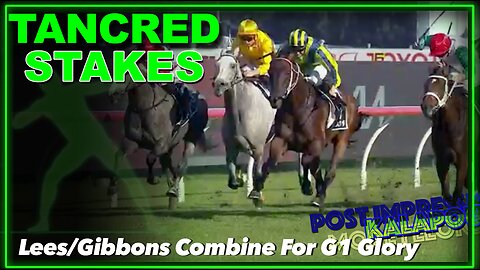 2024 Tancred Stakes | Post Impressionist, Ashrun, Kalapour