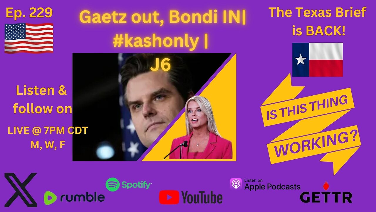 Ep. 229 Gaetz out, Bondi IN| #kashonly | J6