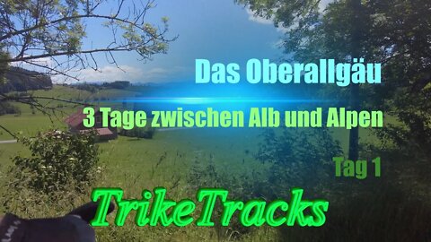 Das Oberallgäu 🌋3 Tage zwischen Alb und Alpen - Tag 1