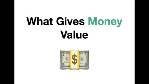 #127 What Gives Money Value