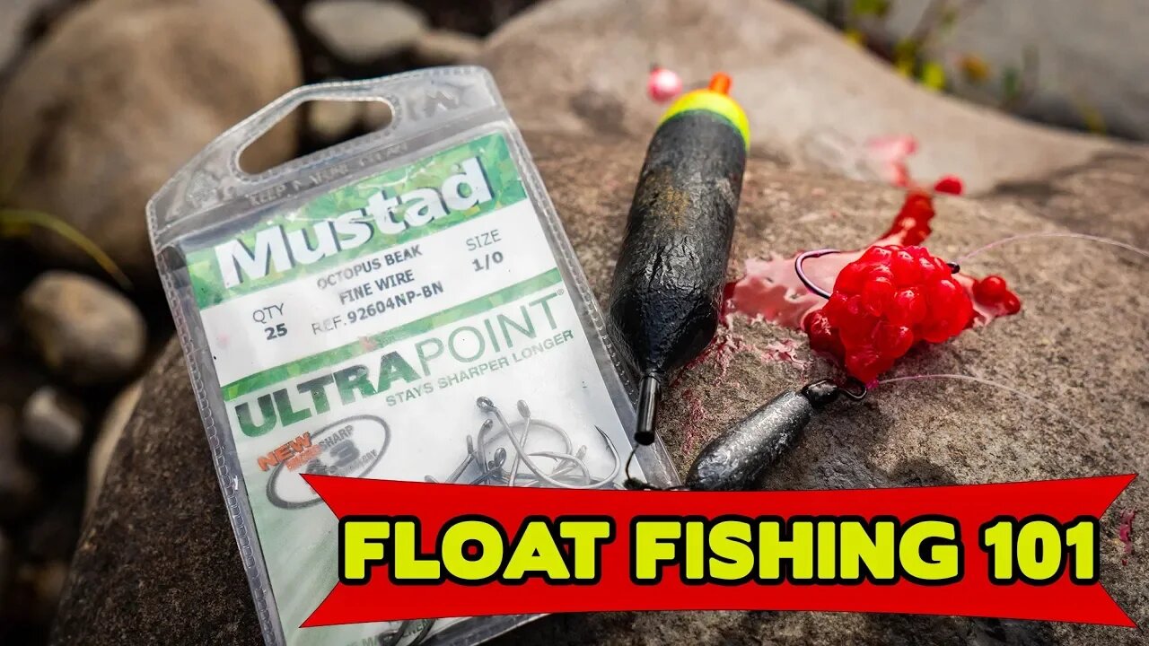 FLOAT FISHING 101 - Bobbers & Eggs For Salmon, Trout, & Steelhead