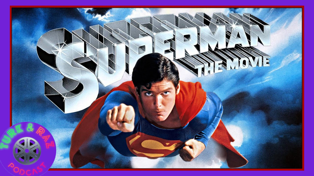 Superman: The Movie (1978) Retro Roundtable