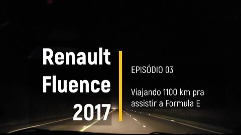 Renault Fluence 2017 - Viagem de 1100km! econômico? Confortável? - Episódio 03