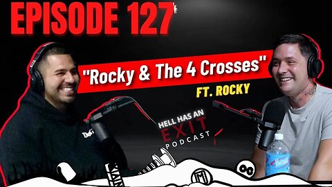 "Rocky & The 4 Crosses" ✝️ ft. Rocky | Hell Has an Exit - Ep: 127