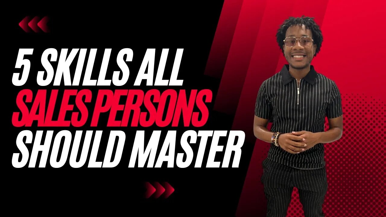 The 5 Skillsets Every Salesperson Should master….