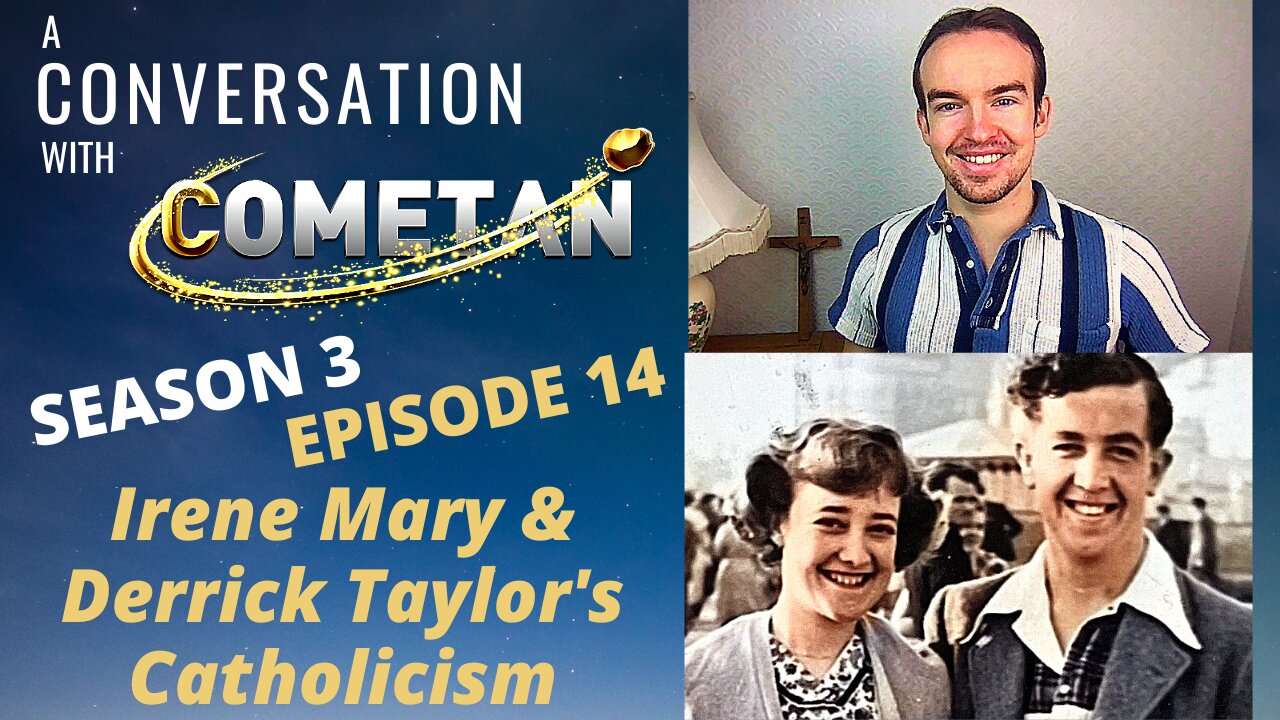 A Conversation with Cometan | S3E14 | Irene Mary & Derrick Taylor's Traditionalist Catholicism