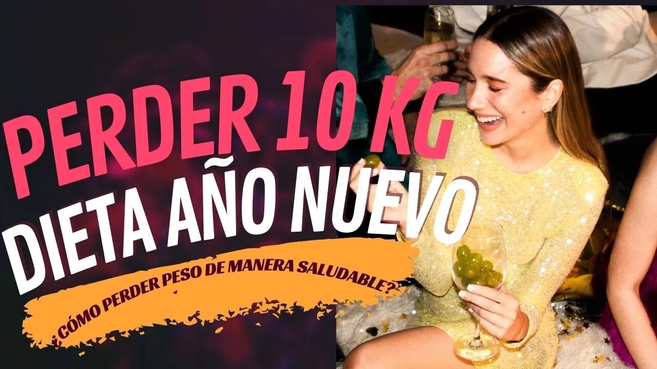 Dieta del AÑO NUEVO. PERDER PESO en año nuevo 30 kilos menos antes y después