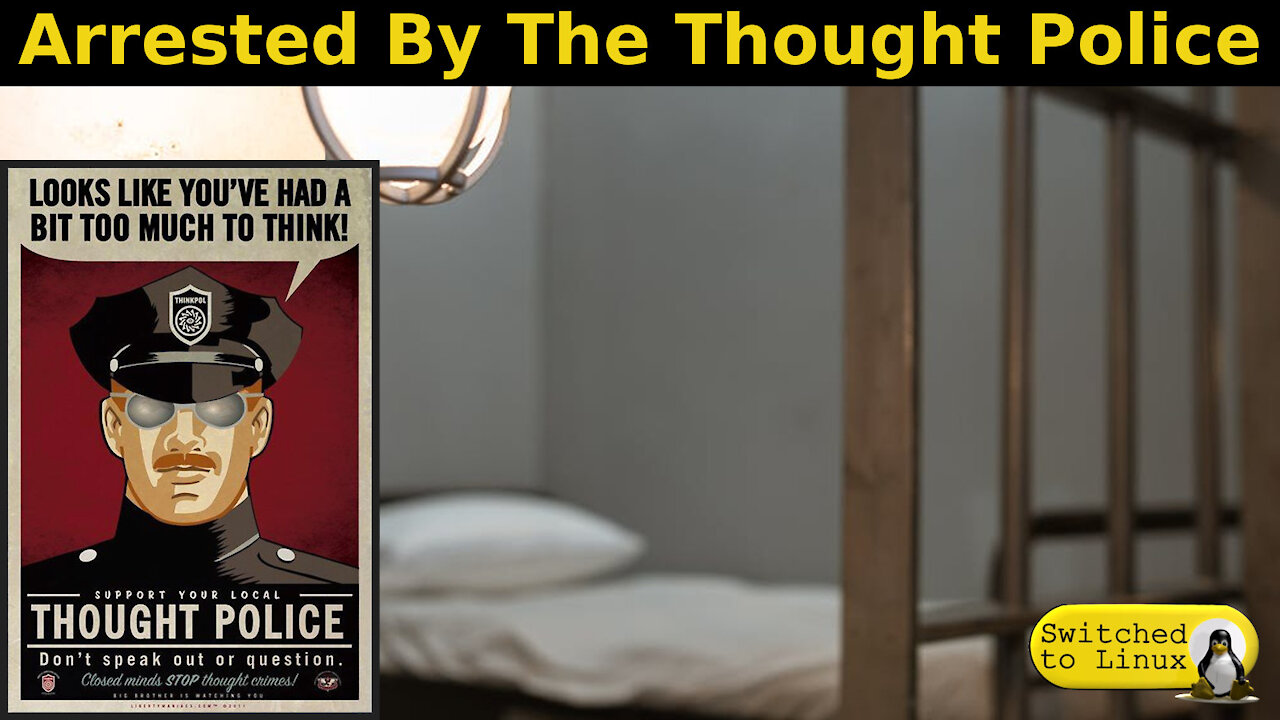 Arrested By The Thought Police | Weekly News Roundup