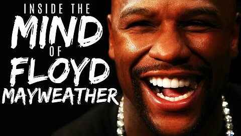 Inside the Mind of Floyd Mayweather