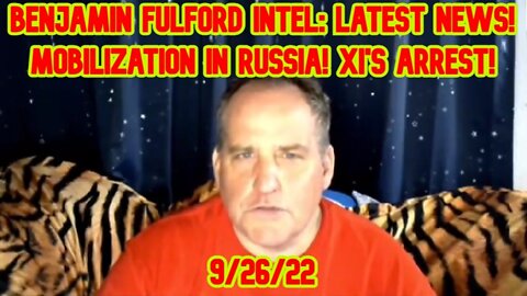 Benjamin Fulford Intel: Latest News! Mobilization in Russia! XI's arrest!