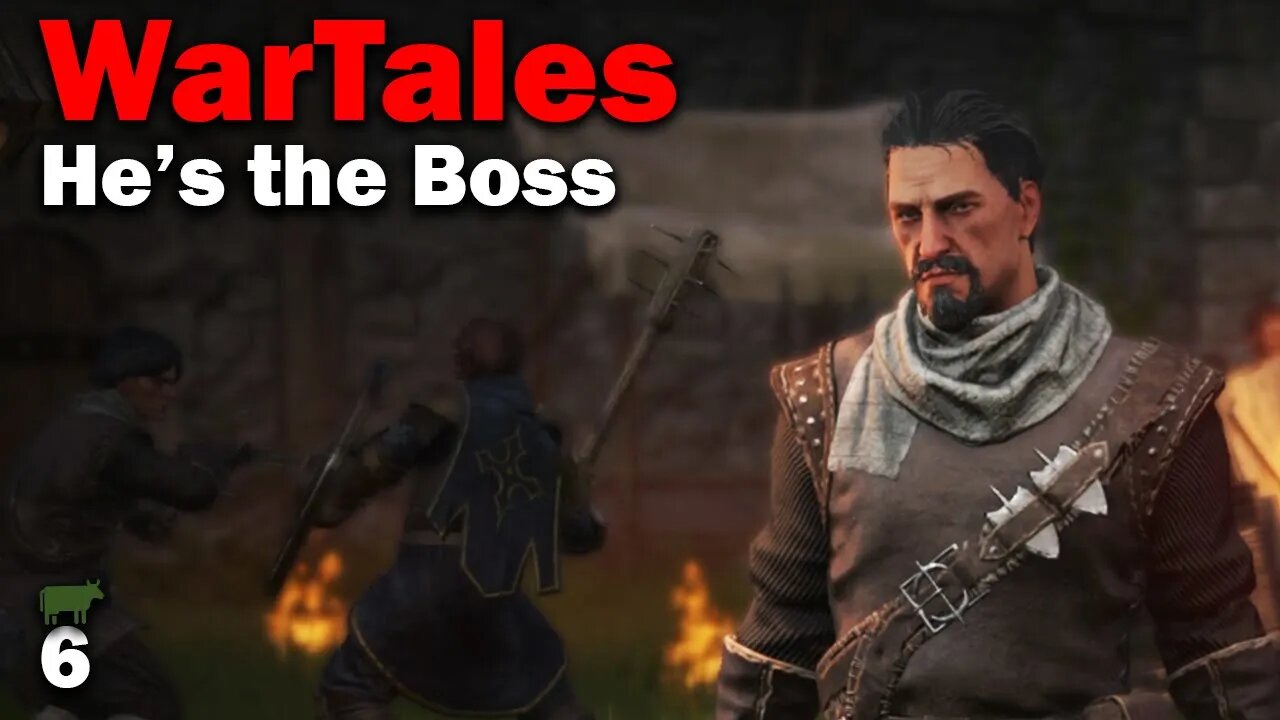 He's the Boss: WarTales Release [Low Fantasy Medieval Mercenary Management Game] (EP6)