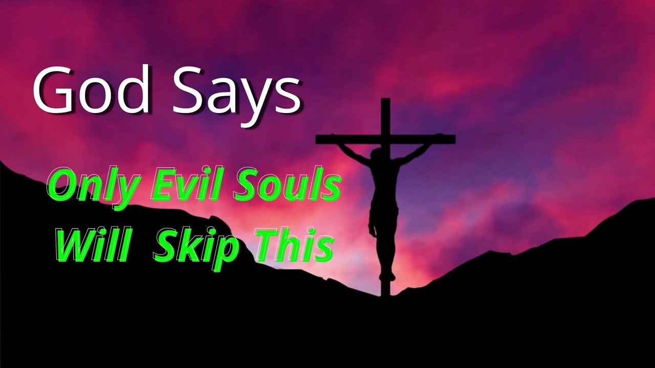 God Says | Only Evil Souls Will Skip This Video | God Message Today | #6