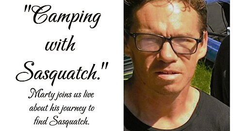 Camping With Sasquatch