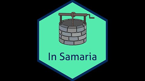 11. In Samaria ✧ John 4:5-4:30 ✧ Backgrounds