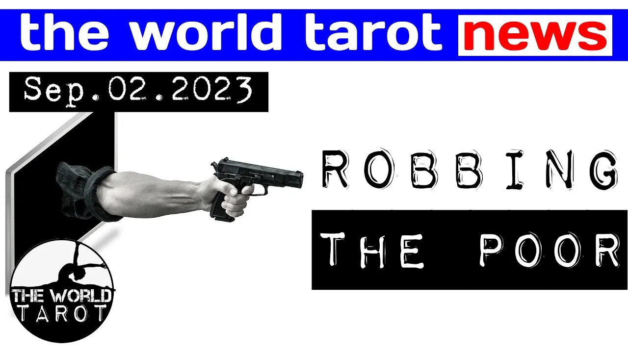 THE WORLD TAROT NEWS: A Wealthy Family Has Been Stealing From The Poor & The Whole World Will Know!