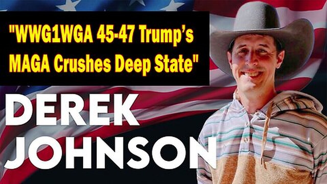 Derek Johnson BIG Intel Nov 7- WWG1WGA 45-47 Trump’s MAGA Crushes Deep State