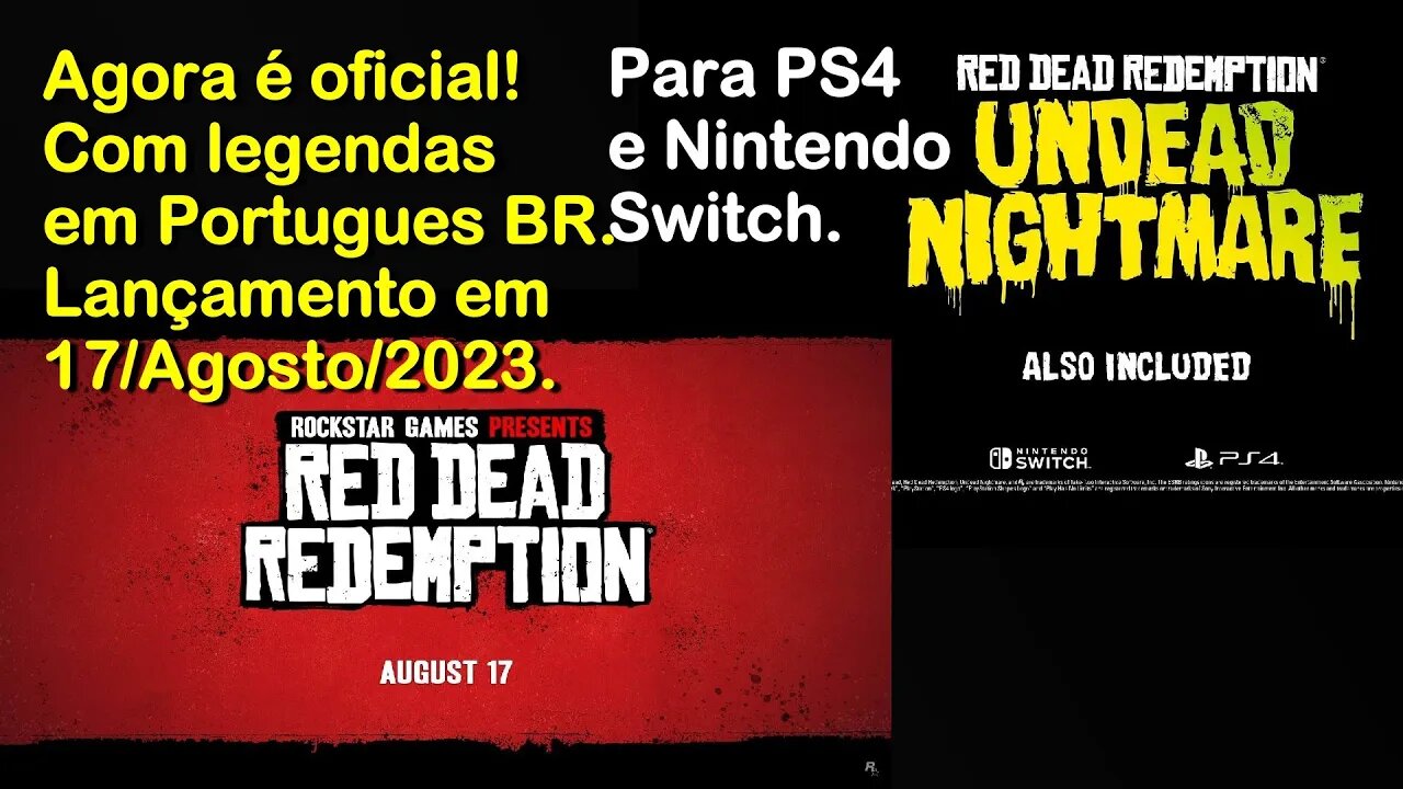 Red Dead Redemption 1 e Undead Nightmare - PS4 e Nintendo Switch, legendas em PTBR - Anúncio Oficial