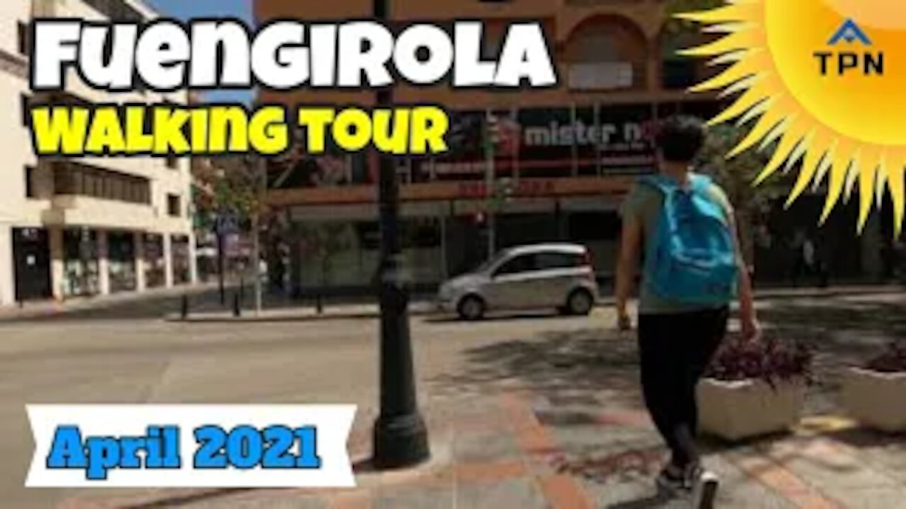 Fuengirola Walking Tour April 2021 Malaga Costa Del Sol spain