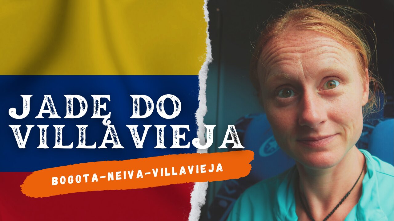 Jadę do Villavieja⏐KOLUMBIA🇨🇴 w 2023